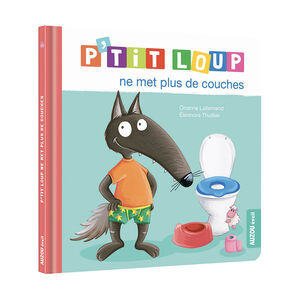 Livre "P'tit Loup ne met plus de couches" 