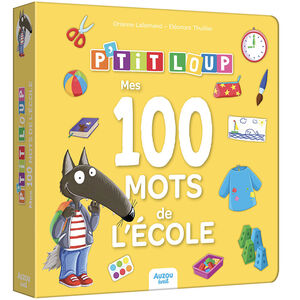 Livre P'tit Loup FR - Mes 100 mots de l'école - 2A+ 